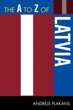 The A to Z of Latvia af Andrejs Plakans