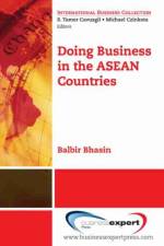 Doing Business in the ASEAN Countries af Balbir B. Bhasin