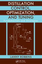 Distillation Control, Optimization, and Tuning af Lanny (Larco Technologies LLC Robbins
