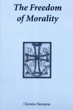 Freedom of Morality  The af Yannaras