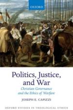 Politics, Justice, and War af Joseph E. (Professor Capizzi