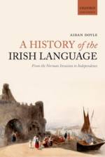 A History of the Irish Language af Aidan (Lecturer Doyle