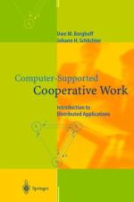 Computer-Supported Cooperative Work af Uwe M. Borghoff