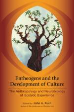 Entheogens and the Development of Culture af John Rush