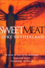 Sweetmeat af Luke Sutherland