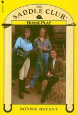 Saddle Club Book 7: Horse Play af Bonnie Bryant