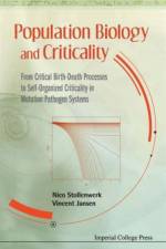 Population Biology And Criticality: From Critical Birth-death Processes To Self-organized Criticality In Mutation Pathogen Systems af Nico (Cmaf Stollenwerk