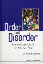 Order And Disorder: Science Essentials For The Non-scientist af Myron (Emory Univ Kaufman