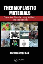 Thermoplastic Materials af Christopher C. (Pittsburgh State University Ibeh