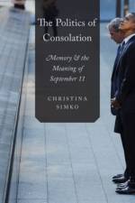 The Politics of Consolation af Christina (Dietrich School of Arts and Sciences Postdoctoral Fellow Simko