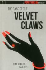 The Case of the Velvet Claws af Erle Stanley Gardner