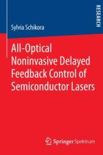 All-Optical Noninvasive Delayed Feedback Control of Semiconductor Lasers af Sylvia Schikora