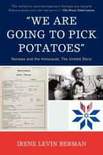 'We Are Going to Pick Potatoes' af Irene Levin Berman