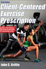 Client-Centered Exercise Prescription af John C. Griffin