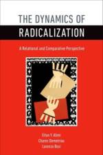 The Dynamics of Radicalization af Eitan Y. (Senior Lecturer Alimi