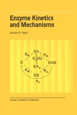 Enzyme Kinetics and Mechanisms af Kenneth B. Taylor