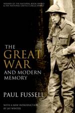 The Great War and Modern Memory af Paul Fussell