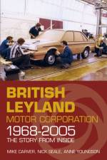 British Leyland Motor Corporation 1968-2005 af Mike Carver