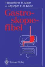 Gastroskopiefibel af Hans R. Koelz