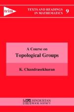 A Course on Topological Groups