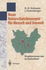 Neue Naturschutzkonzepte Fur Mensch Und Umwelt af Karl-Heinz Erdmann