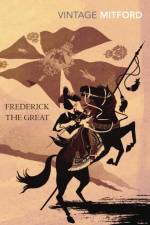 Frederick the Great af Nancy Mitford