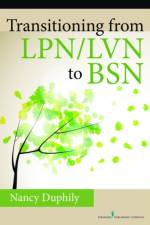 Transitioning From LPN/LVN to BSN af Nancy Duphily