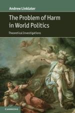 The Problem of Harm in World Politics af Andrew Linklater