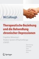Therapeutische Beziehung und die Behandlung chronischer Depressionen af Jr. James P. Mccullough