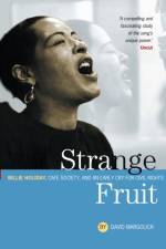 Strange Fruit: Billie Holiday, Cafe Society And An Early Cry For Civil Rights af David Margolick