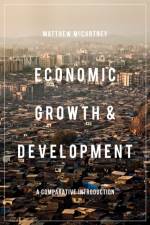 Economic Growth and Development af Matthew McCartney
