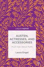 Austen, Actresses and Accessories af L. Engel