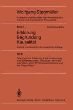 Teleologische Erklarung, Funktionalanalyse Und Selbstregulation. Teleologie: Normativ Oder Deskriptiv? Stt, Evolutionstheorie Und Die Frage Wozu?