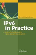 IPv6 in Practice af Benedikt Stockebrand