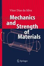 Mechanics and Strength of Materials af Vitor Dias da Silva