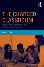 The Charged Classroom af Judith L. Pace