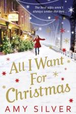 All I Want for Christmas af Amy Silver