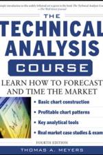 The Technical Analysis Course, Fourth Edition: Learn How to Forecast and Time the Market af Thomas Meyers