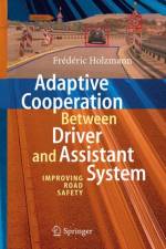 Adaptive Cooperation between Driver and Assistant System af Frederic Holzmann