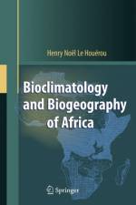 Bioclimatology and Biogeography of Africa af Henry N. Houerou