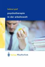 Psychotherapie in Der Arbeitswelt af Helmut Graf