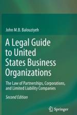 Legal Guide to United States Business Organizations af John M.B. Balouziyeh