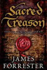 Sacred Treason af James Forrester