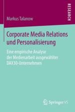 Corporate Media Relations Und Personalisierung af Markus Talanow