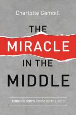 The Miracle in the Middle af Charlotte Gambill