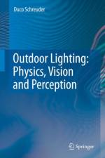 Outdoor Lighting: Physics, Vision and Perception af Duco Schreuder