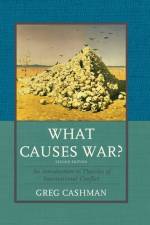 What Causes War? af Greg Cashman