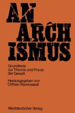 Anarchismus af Otthein Rammstedt Rammstedt