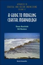 Guide To Modeling Coastal Morphology, A af Dano J A (Unesco-ihe