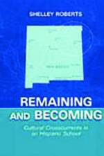 Remaining and Becoming af Shelley Roberts